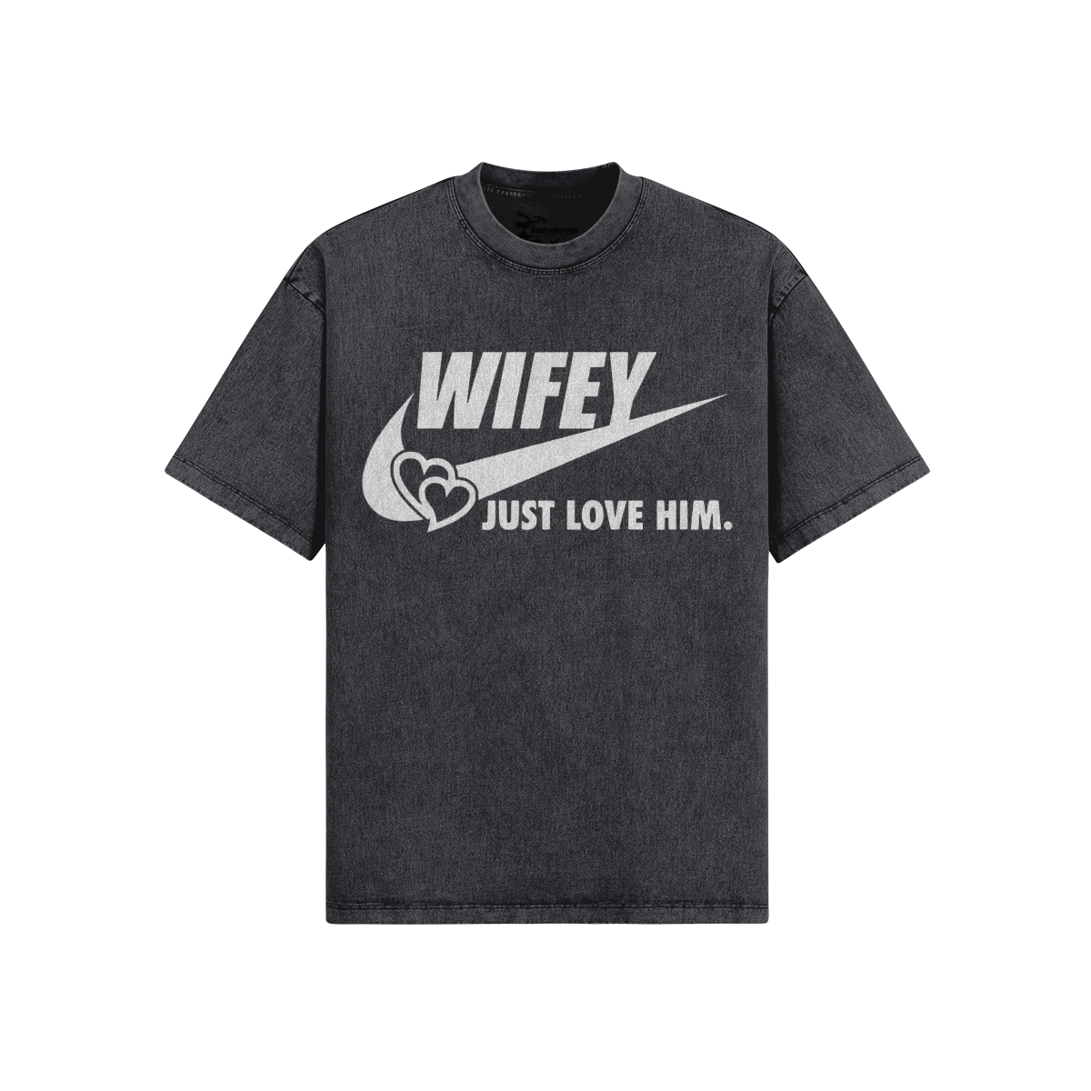 Wifey Just Love Him – Front View | Ink Drop Tees