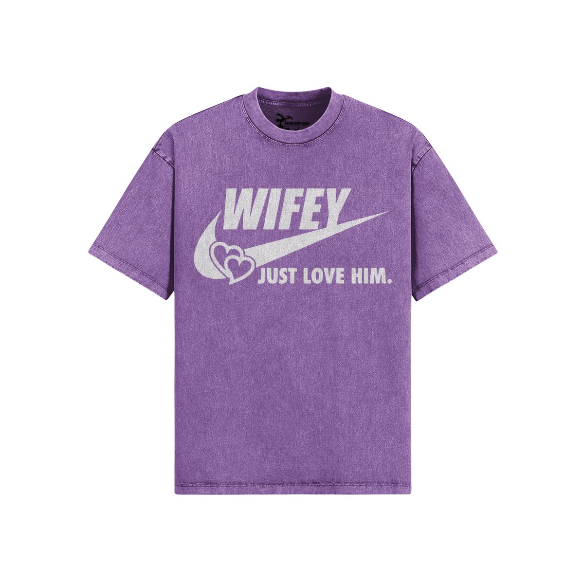 Wifey Just Love Him – Front View | Ink Drop Tees