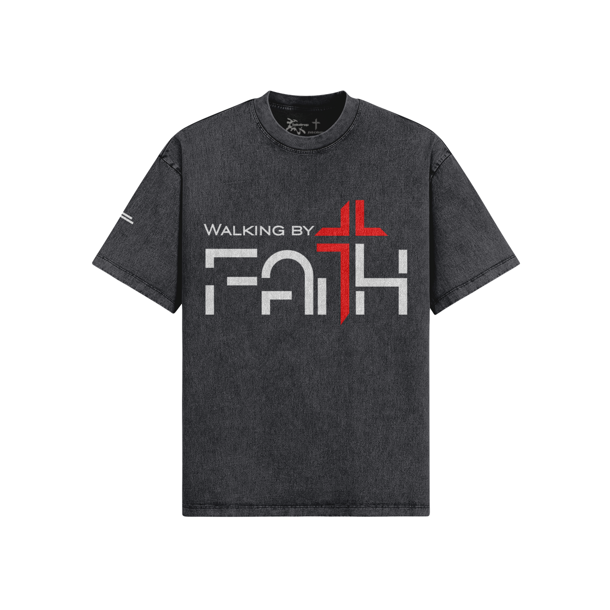 Walking by Faith – Front View | Ink Drop Tees