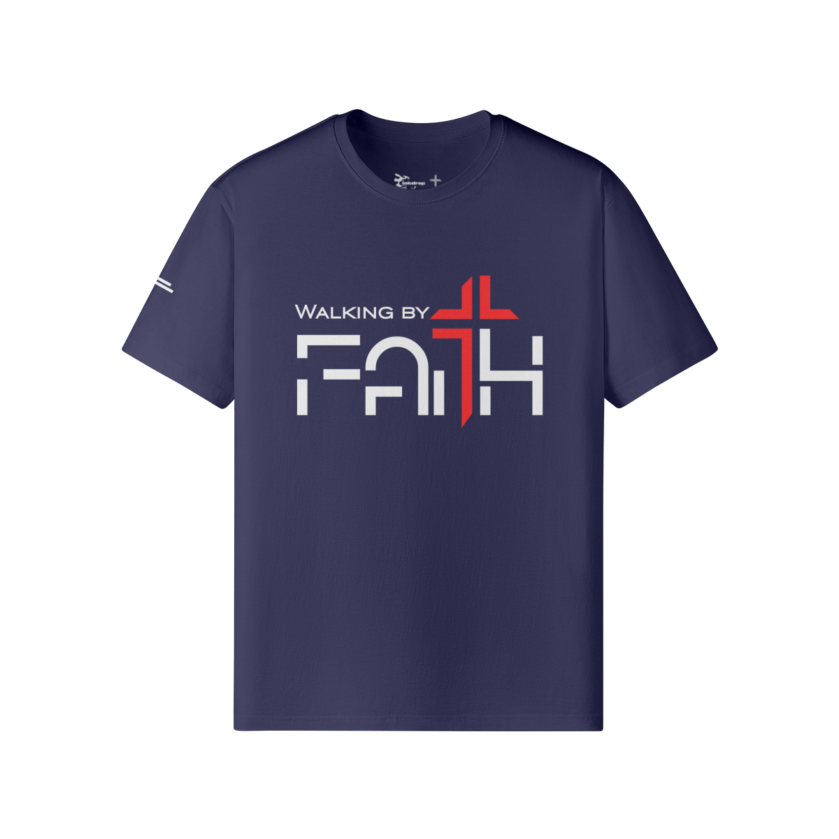 Walking by Faith – Front View | Ink Drop Tees