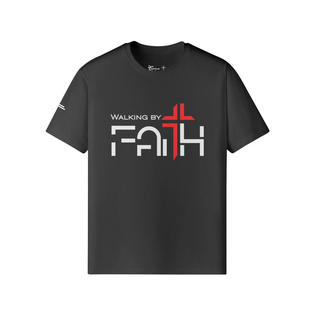 Walking by Faith – Front View | Ink Drop Tees