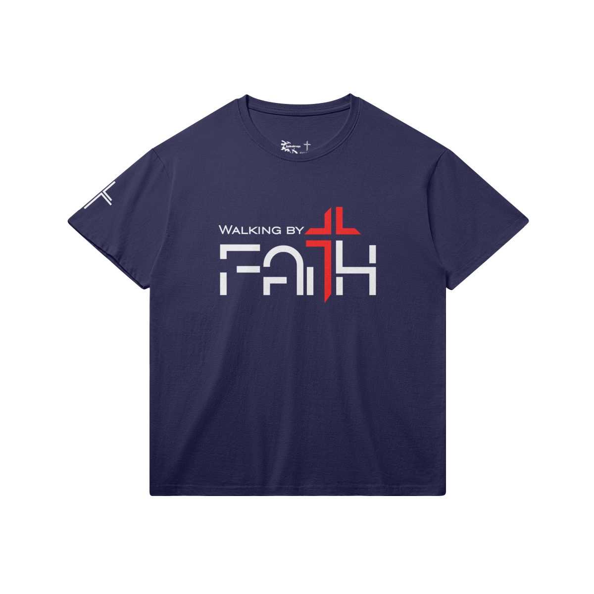 Walking by Faith – Front View | Ink Drop Tees