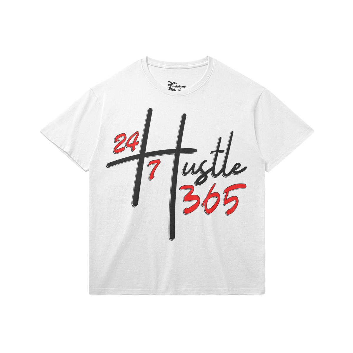 Hustle 24/7 365 – Front View | Ink Drop Tees