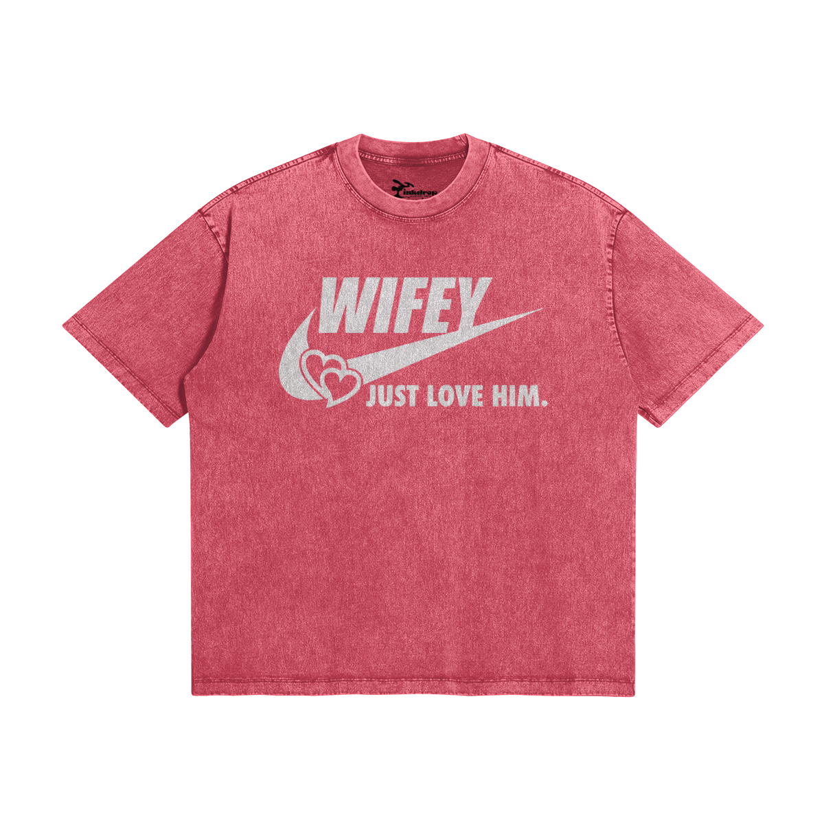 Wifey Just Love Him – Front View | Ink Drop Tees