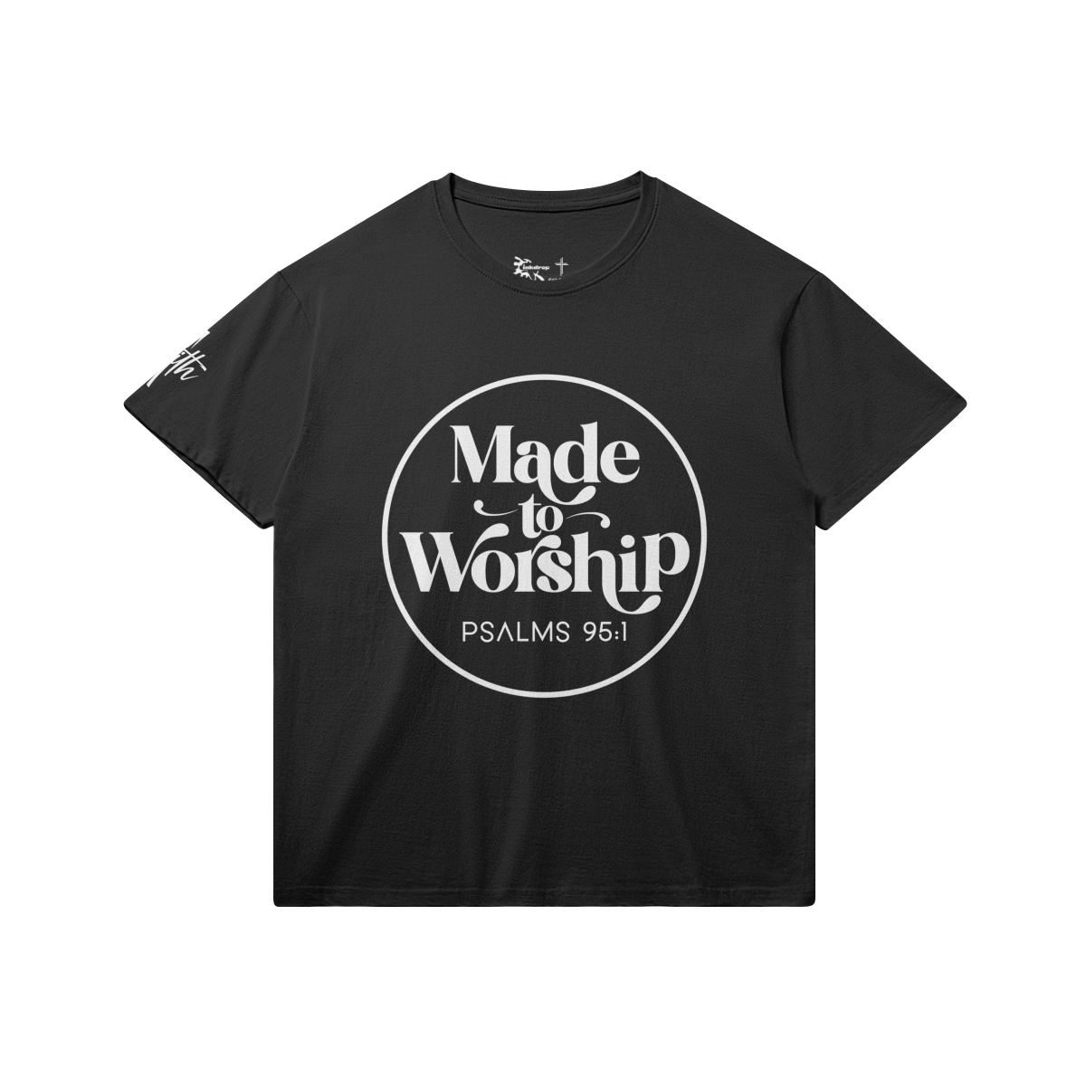 Made to Worship Tee – Front View | Ink Drop Tees