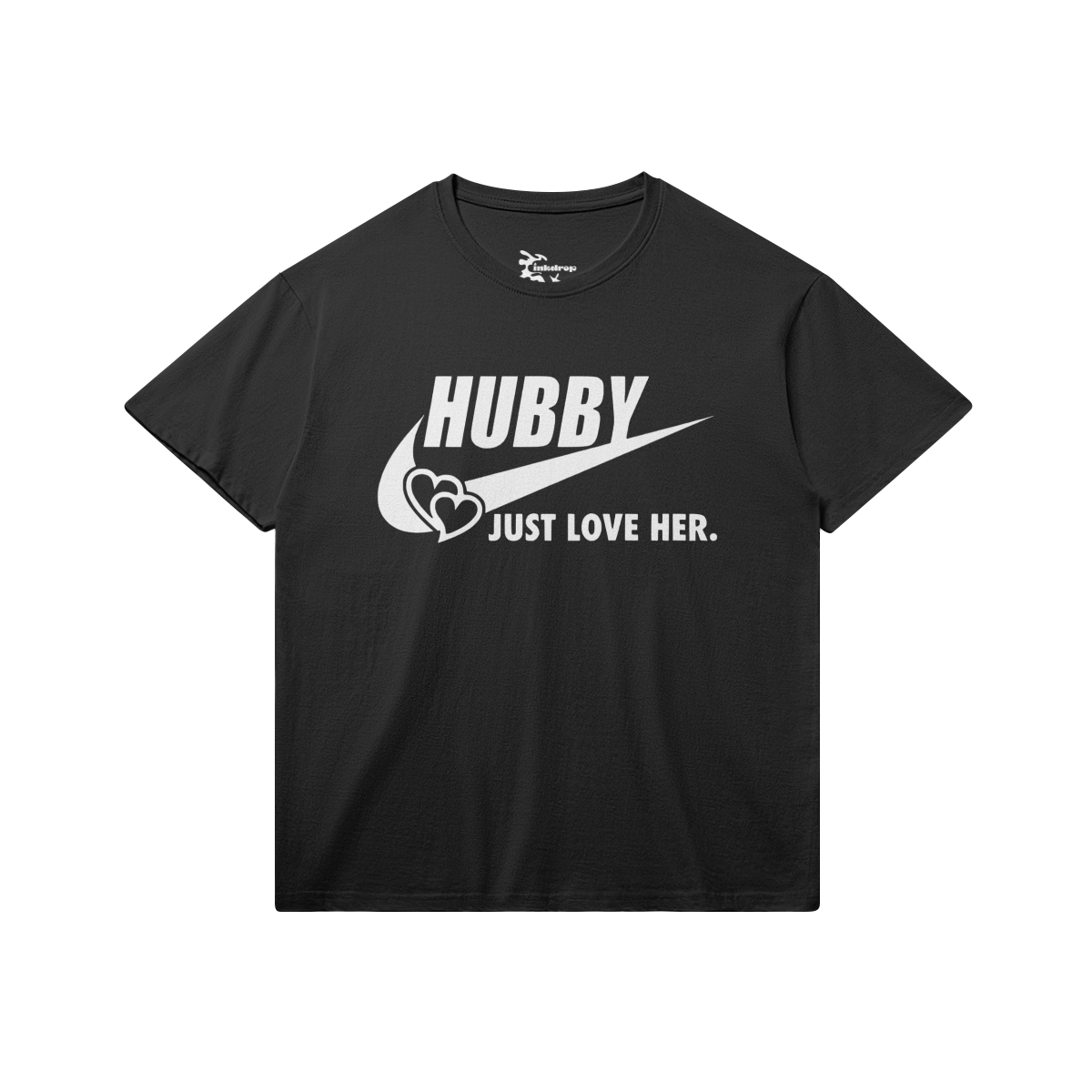 Hubby Just Love Her – Front View | Ink Drop Tees